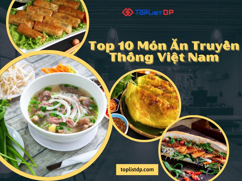 Top 10 Món Ăn Truyền Thống Việt Nam (1)