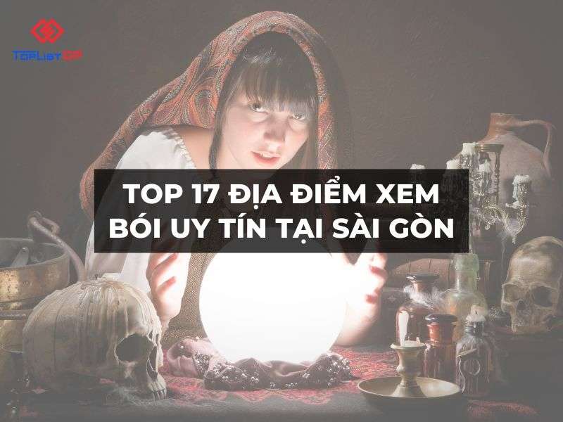 Top 17 địa điểm xem bói uy tín tại Sài Gòn - TopList DP