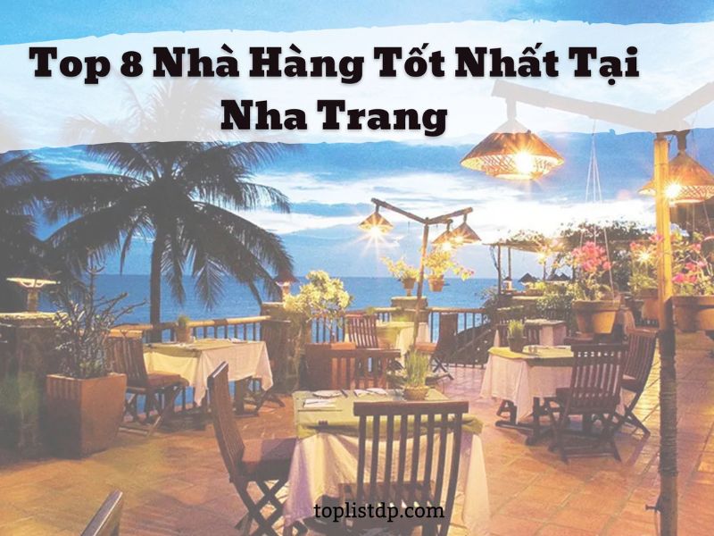 Top 8 Nhà Hàng Tốt Nhất Tại Nha Trang
