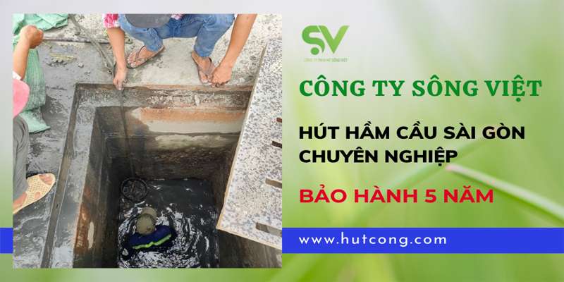 dịch vụ hút hầm cầu hcm - Công ty Môi trường Sông Việt