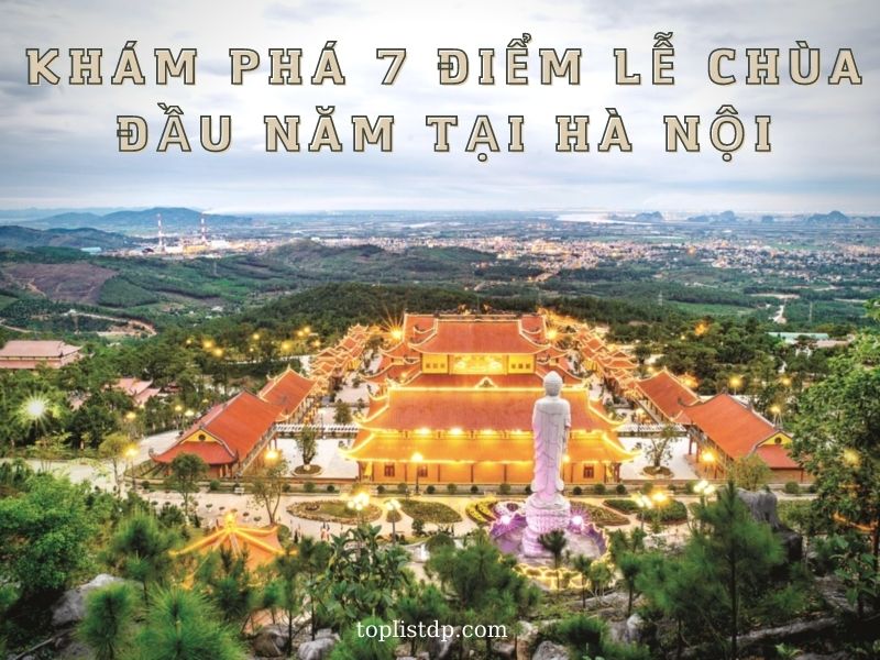 Kham Pha 7 Diem Le Chua Dau Nam Tai Ha Noi