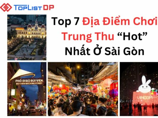 Top 7 Địa Điểm Chơi Trung Thu “Hot” Nhất Ở Sài Gòn
