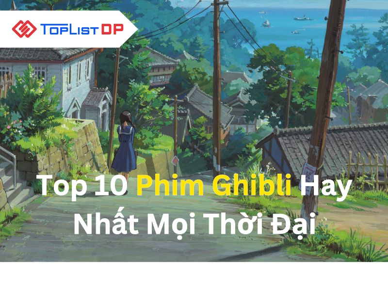 Top 10 Phim Ghibli Hay Nhất Mọi Thời Đại