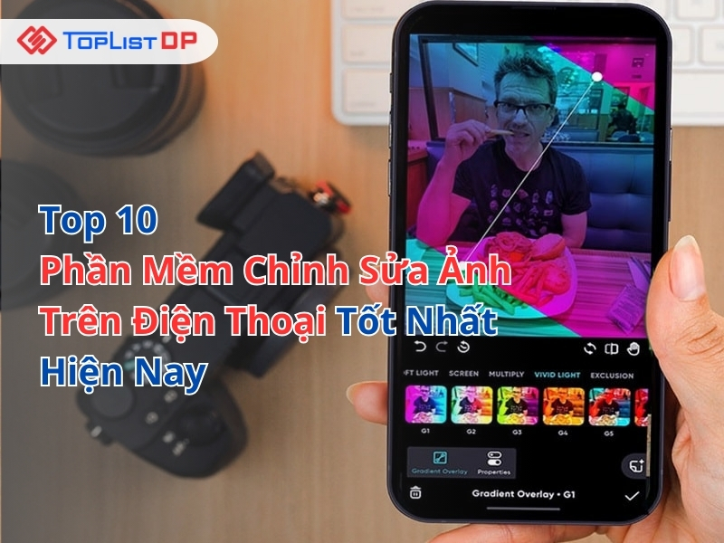 Top 10 Phần Mềm Chỉnh Sửa Ảnh Trên Điện Thoại Tốt Nhất