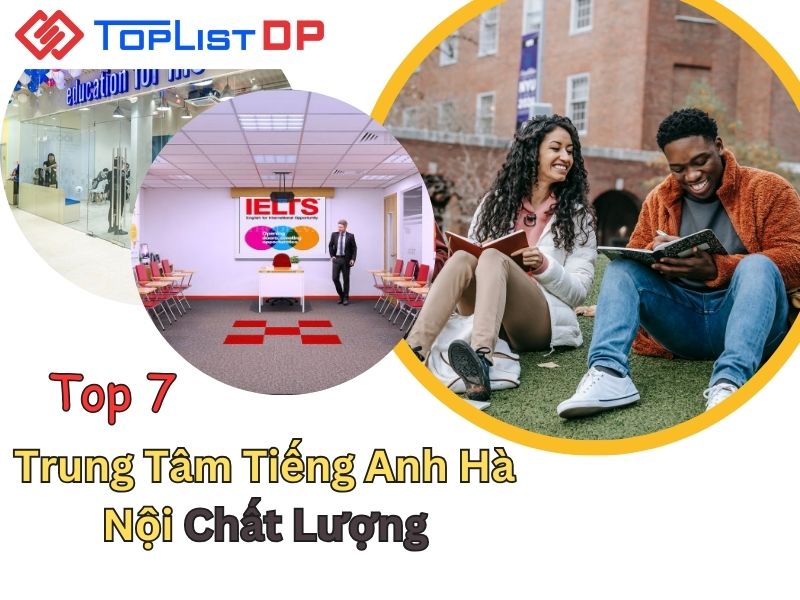 Nâng Trình Ngoại Ngữ với Top 7 Trung Tâm Tiếng Anh Hà Nội Chất Lượng