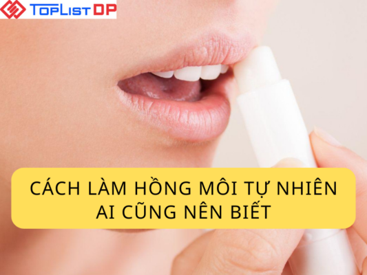 Cách làm hồng môi tự nhiên ai cũng nên biết