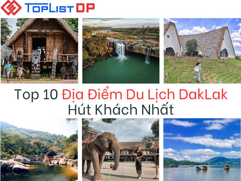 Top 10 Địa Điểm Du Lịch DakLak Hút Khách Nhất