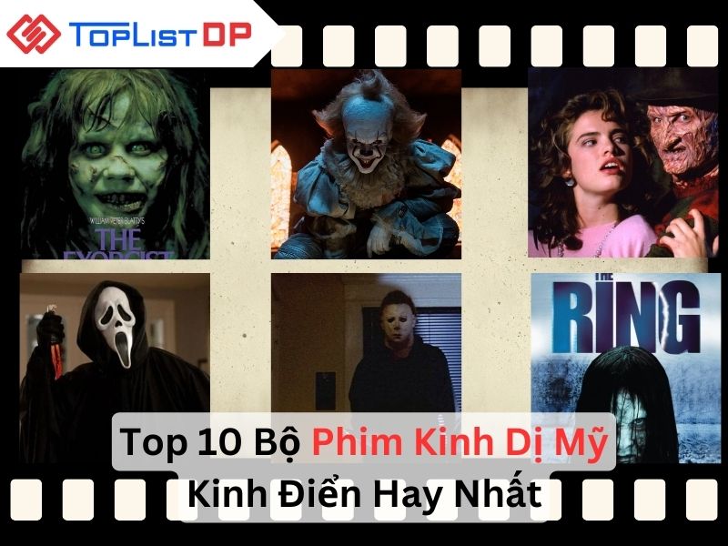 Top 10 Bộ Phim Kinh Dị Mỹ Kinh Điển Nhất Mọi Thời Đại