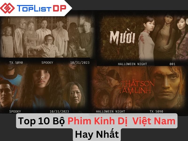 Top 10 Bộ Phim Kinh Dị Việt Nam Ám Ảnh Nhất Màn Ảnh Việt