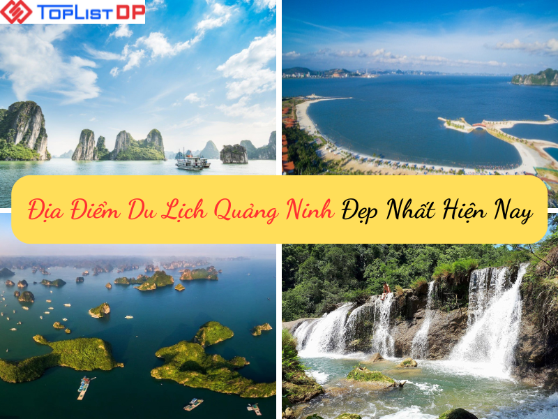 10 Địa Điểm Du Lịch Quảng Ninh Đẹp Nhất Hiện Nay