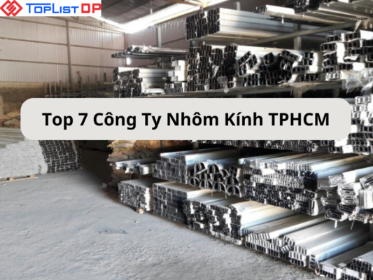 Top 7 Công Ty Nhôm Kính TPHCM Được Tin Tưởng