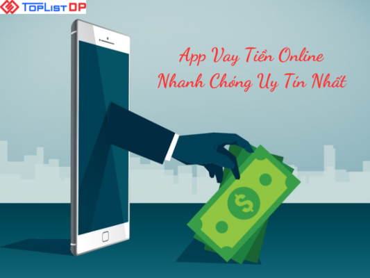 Top 8 App Vay Tiền Online Nhanh Chóng Uy Tín Nhất Hiện Nay