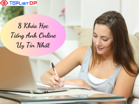 Top 8 Khóa Học Tiếng Anh Online Uy Tín Nhất