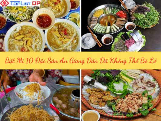 Bật Mí 10 Đặc Sản An Giang Dân Dã Không Thể Bỏ Lỡ