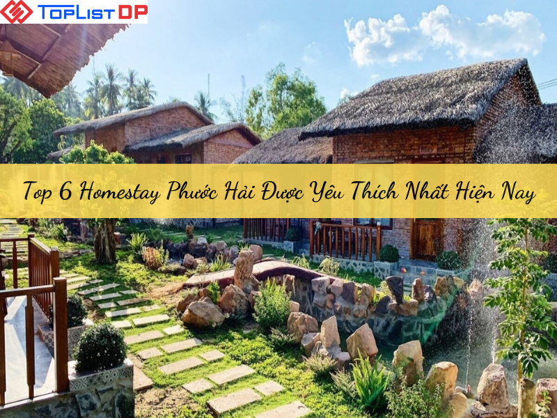 Top 6 Homestay Phước Hải Được Yêu Thích Nhất Hiện Nay