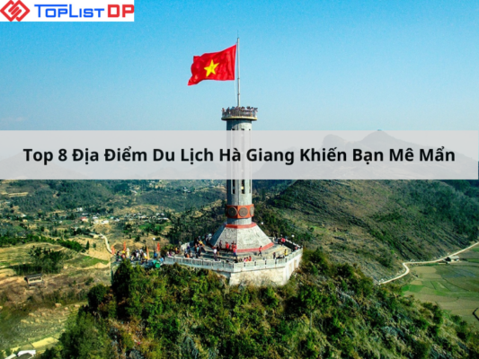 Top 8 Địa Điểm Du Lịch Hà Giang Khiến Bạn Mê Mẩn