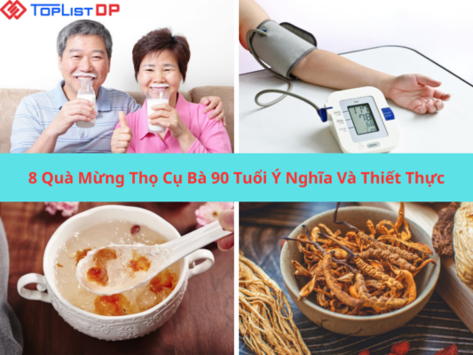 Top 8 Quà Mừng Thọ Cụ Bà 90 Tuổi Ý Nghĩa Và Thiết Thực