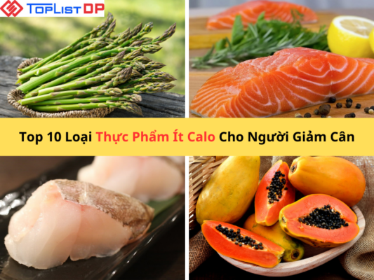 Top 10 Loại Thực Phẩm Ít Calo Cho Người Giảm Cân