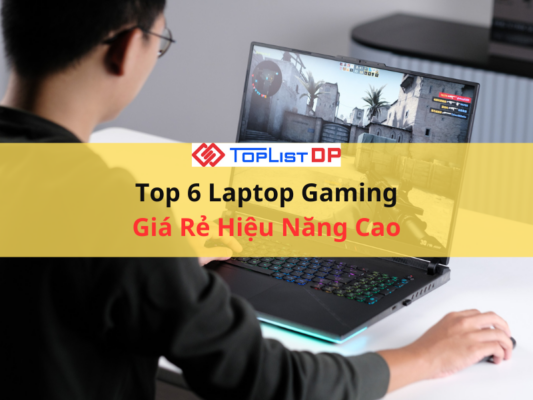 Top 6 Laptop Gaming Giá Rẻ Hiệu Năng Cao Đáng Mua