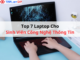 Top 7 Laptop Cho Sinh Viên Công Nghệ Thông Tin