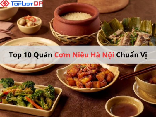 Top 10 Quán Cơm Niêu Hà Nội Chuẩn Vị Truyền Thống